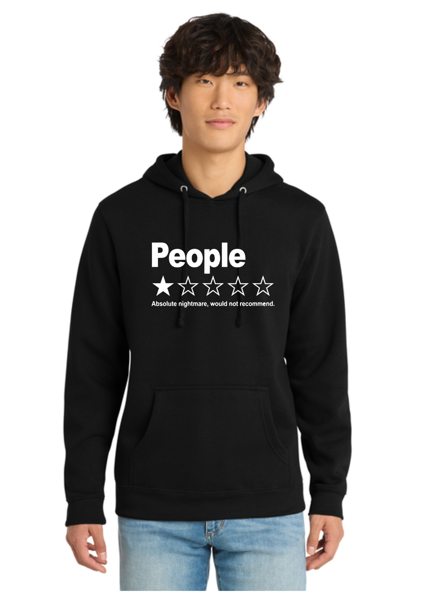 A man wearing a black pullover hoodie with a white graphic print that reads 'People' above a one-star review with the text 'Absolute nightmare, would not recommend.' He is also wearing light blue jeans against a plain white background.