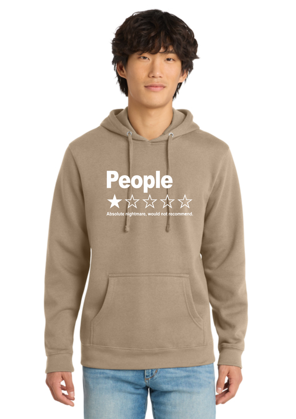 A man wearing an olive green pullover hoodie with a white graphic print on the chest that reads 'People' above a five-star graphic and the quote 'Absolutely nothing, would not recommend.' He is also wearing light blue jeans against a plain white background.